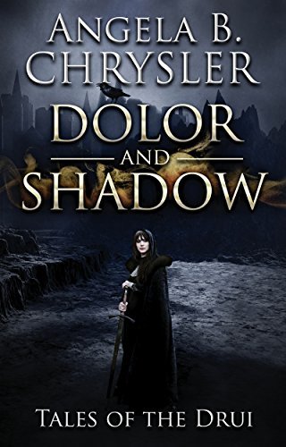 Dolor and Shadow (Tales of the Drui Book 1)