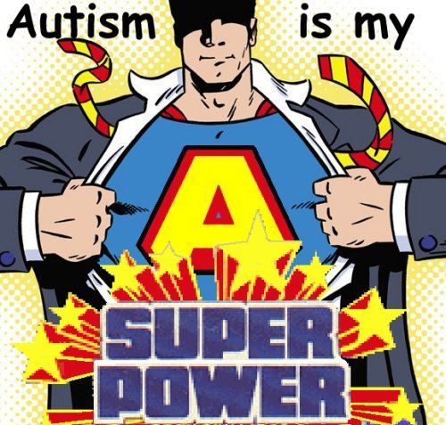 Autism-is-my-superpower.jpg (500×477): 