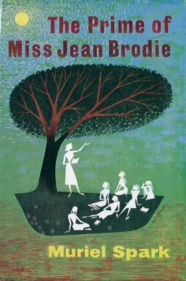The Prime of Miss Jean Brodie, by Muriel Spark