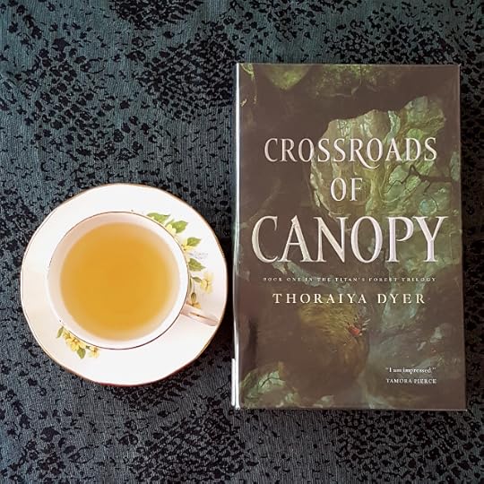 Crossroads of Canopy, Thoraiya Dyer, Tor Books, Earl Grey Editing, books and tea, tea and books