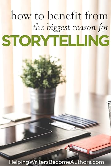 How to Benefit From the Biggest Reason for Storytelling