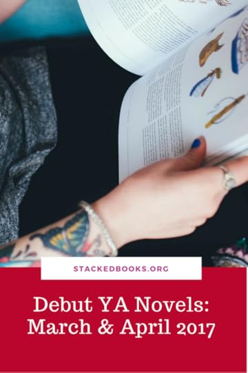 March & April 2017 YA Debut Novels