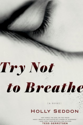 Review – Try Not to Breathe by Holly Seddon