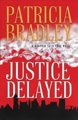 Justice Delayed, by Patricia Bradley