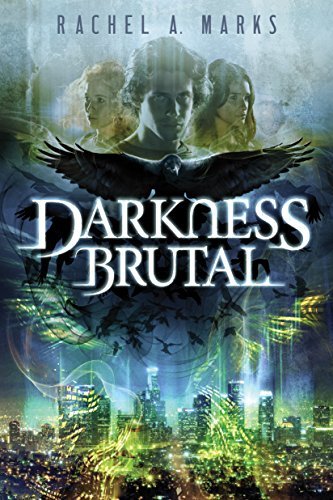Darkness Brutal (The Dark Cycle Book 1) by [Marks, Rachel A.]