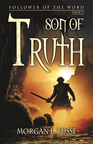 Son of Truth (Follower of the Word Book 2) by [Busse, Morgan L.]