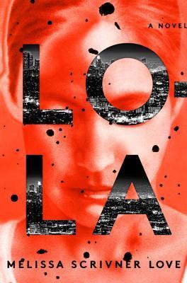 Lola, by Melissa Scrivner-Love