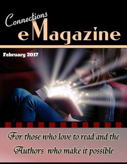 Check out the February 2017 edition of Connections eMagazine to find out about perma-frees, eBook sales, eBooks up for exchange for reviews, read excerpts from new releases, and more.  https://view.publitas.com/mpsmith-publishing/connections-emagazine-february-2017/page/1