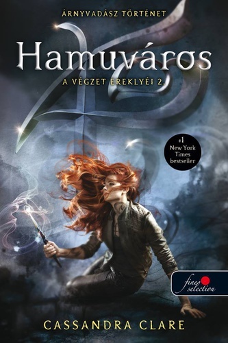 Cassandra Clare: Hamuváros (A Végzet Ereklyéi #2)