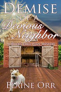 Demise of a Devious Neighbor by Elaine Orr