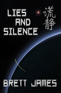 Lies and Silence, a novel by Brett James