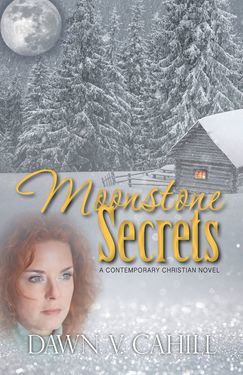 Moonstone Secrets by Dawn V. Cahill