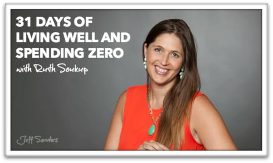 31 Days of Living Well and Spending Zero with Ruth Soukup