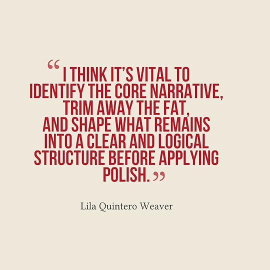 Lila Quintero Weaver editing advice quote