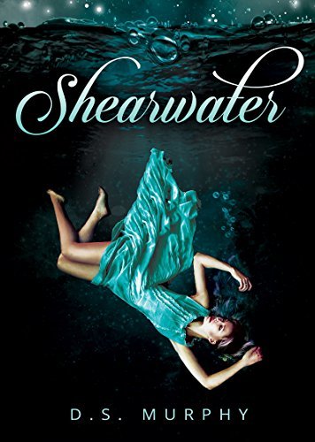 Shearwater: Ocean Depths Book One by [Murphy, D.S.]