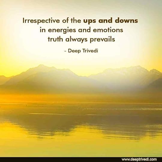 ups and downs in energies and emotions
