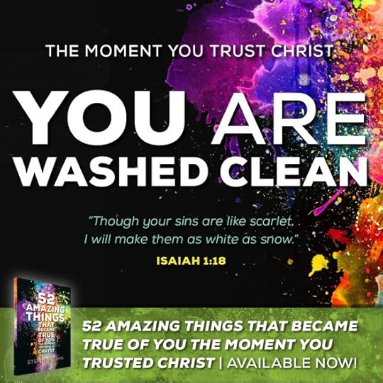“Though your sins are like scarlet, I will make them as white as snow (Isaiah 1:18).