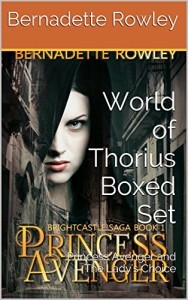 World Of Thorius Boxed Set-Princess Avenger and The Lady's Choice by Bernadette Rowley