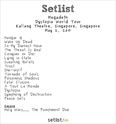 Megadeth Setlist Kallang Theatre, Singapore, Singapore 2017, Dystopia World Tour