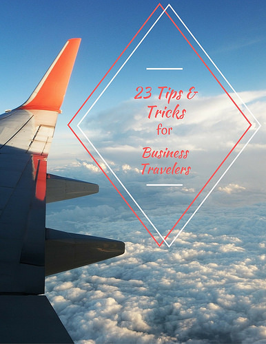 23 Tips and Tricks for Business Travelers