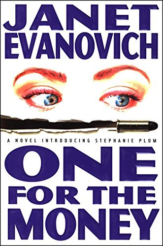 One for the Money (Stephanie Plum, No. 1): A Stephanie Plum Novel by [Evanovich, Janet]
