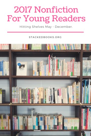 2017 nonfiction for young readers May - December