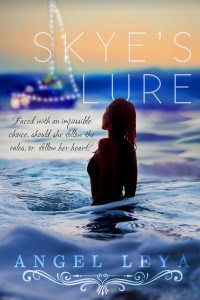 Skye's Lure, a young adult mermaid romance by Angel Leya | www.angeleya.com
