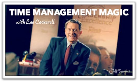 Time Management Magic with Lee Cockerell