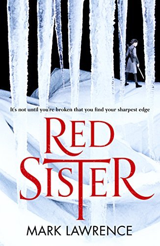 Red Sister (Book of the Ancestor, Book 1) by [Lawrence, Mark]
