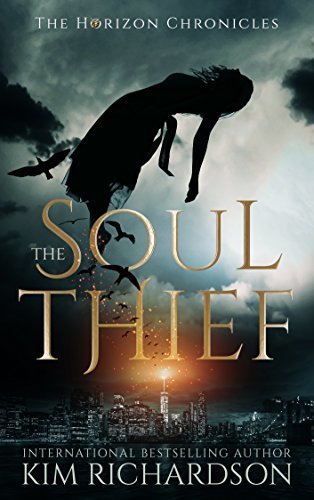 The Soul Thief (The Horizon Chronicles Book 1) by [Richardson, Kim]