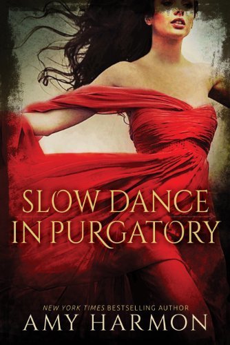Slow Dance in Purgatory (Purgatory Series Book 1) by [Amy Harmon]