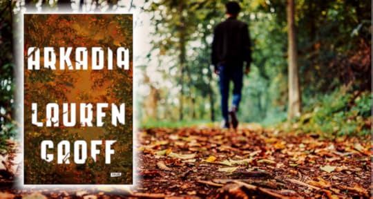 Arkadia Lauren Groff