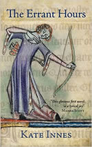 The Errant Hours a medieval literary adventure, Kate Innes