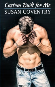 Custom Built for Me Susan Coventry