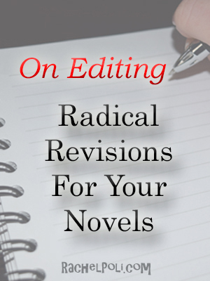How To Radically Revise Your Novel