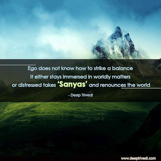 immersed in worldly matters or distressed takes 'Sanyas'