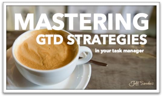 Mastering GTD Strategies in Your Task Manager