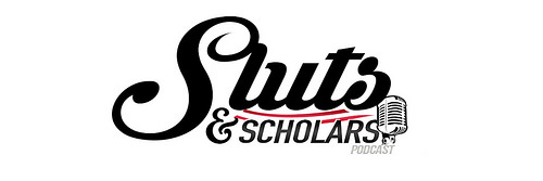 slutsandscholarspodcast