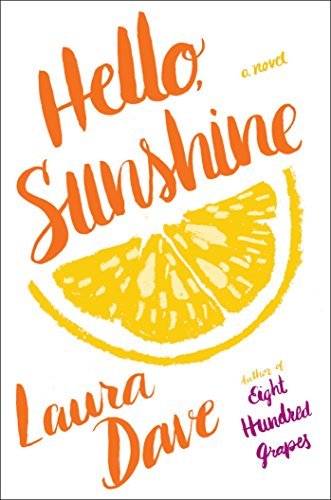Hello, Sunshine: A Novel by [Dave, Laura]
