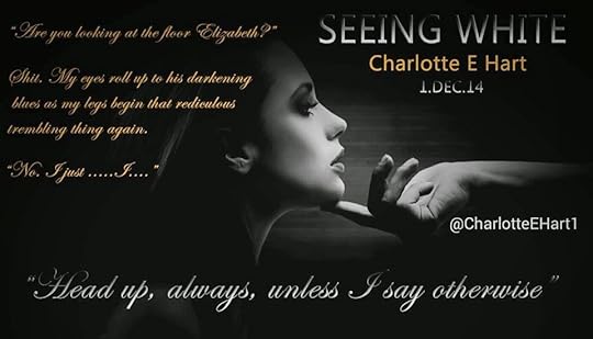 Seeing White (The White Trilogy, #1) by Charlotte E. Hart