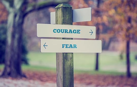 courage versus fear