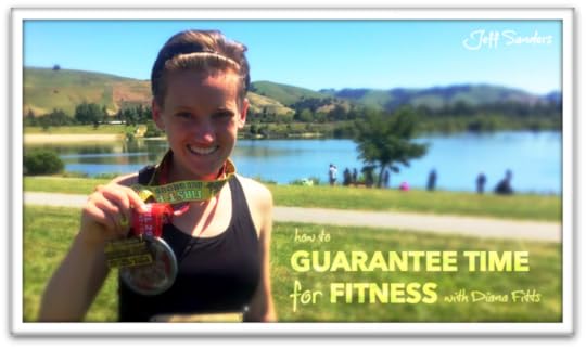 How to Guarantee Time for Fitness with Diana Fitts