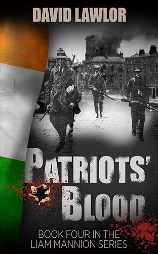 Patriots' Blood (Liam Mannion series #4) by David Lawlor