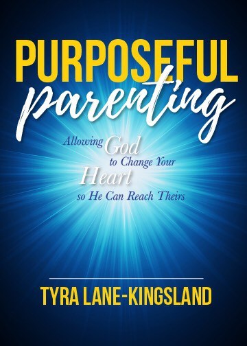 Purposeful Parenting book by Tyra Lane-Kingsland mother and author 