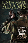 Cover for Silence Drips into Color