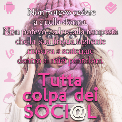 Tutta colpa dei Soci@l Cinzia La Commare