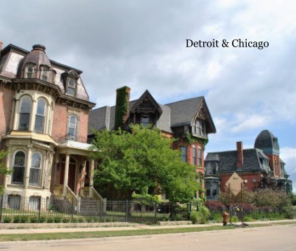 Detroit & Chicago