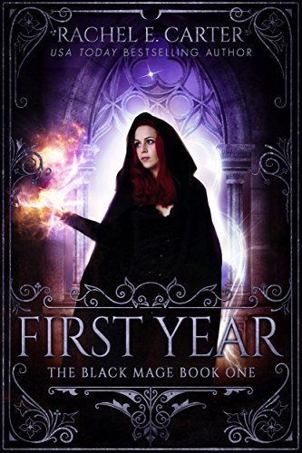 First Year (The Black Mage Book 1) by [Carter, Rachel E.]