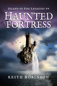 Haunted Fortress (Island of Fog Legacies #4)