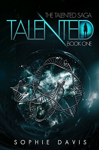 Talented (Talented Saga Book 1) by [Davis, Sophie]